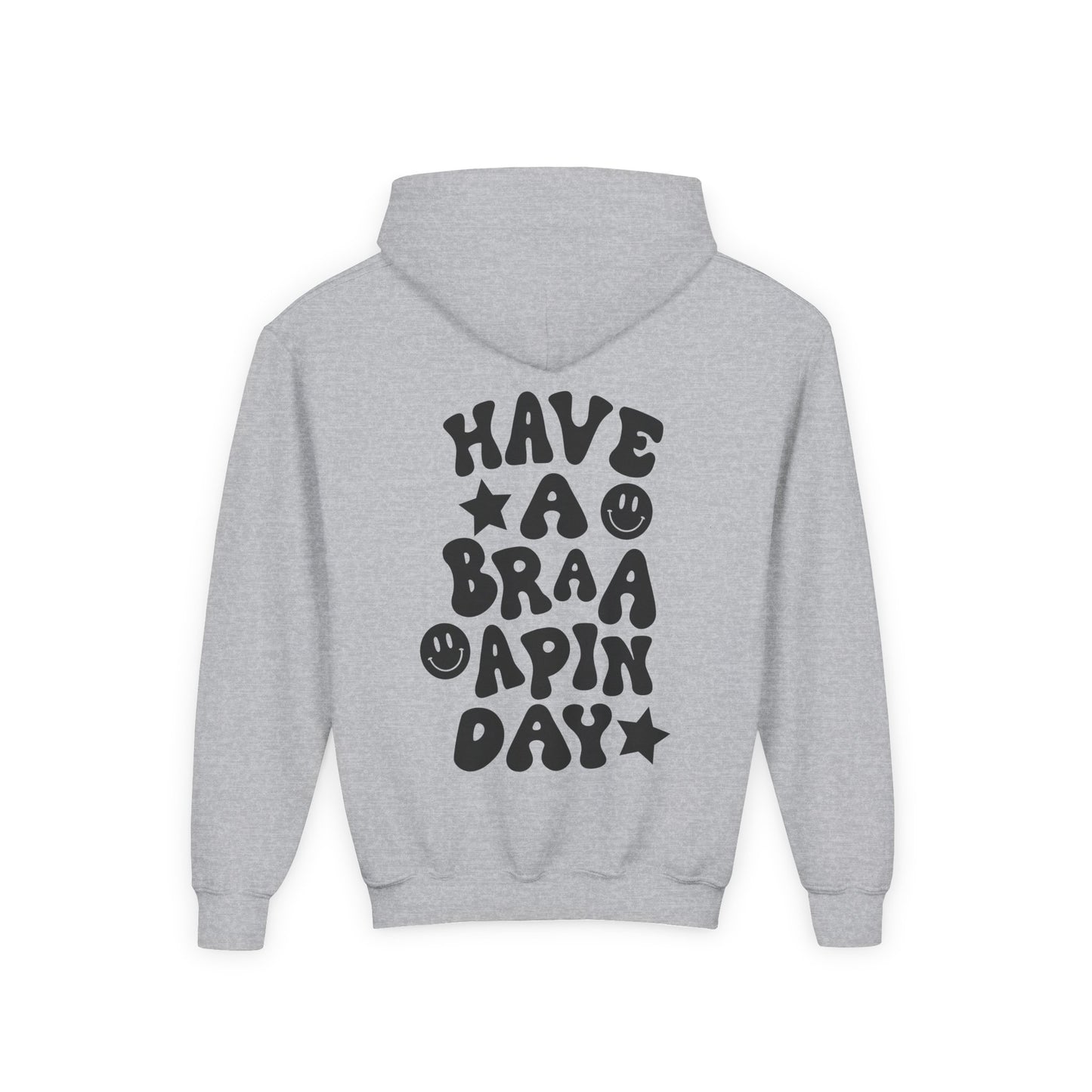 Youth Have a Braaaapin Day Hoodie