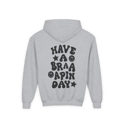 Youth Have a Braaaapin Day Hoodie