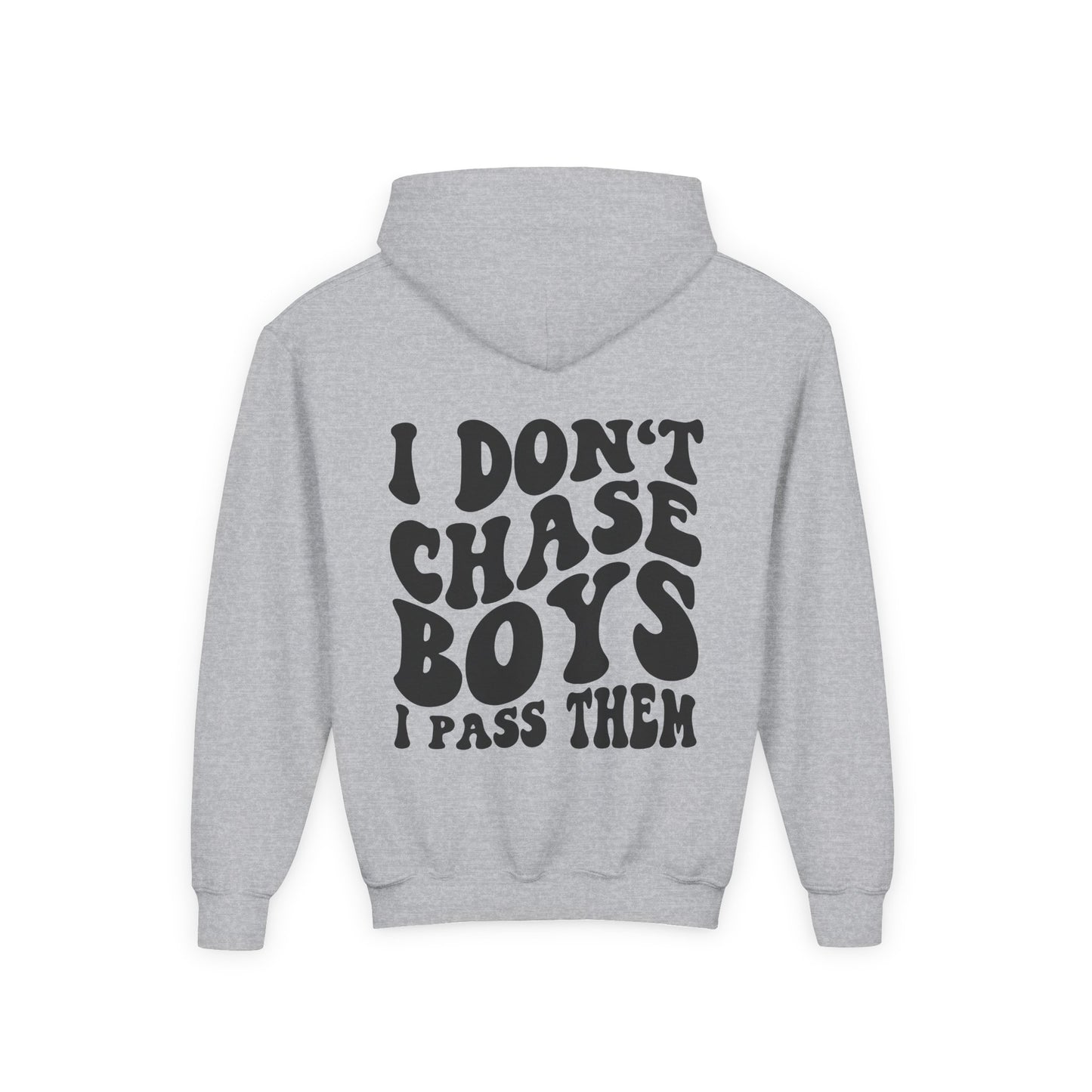 Girls I Don’t Chase Boys I Pass Them Hoodie