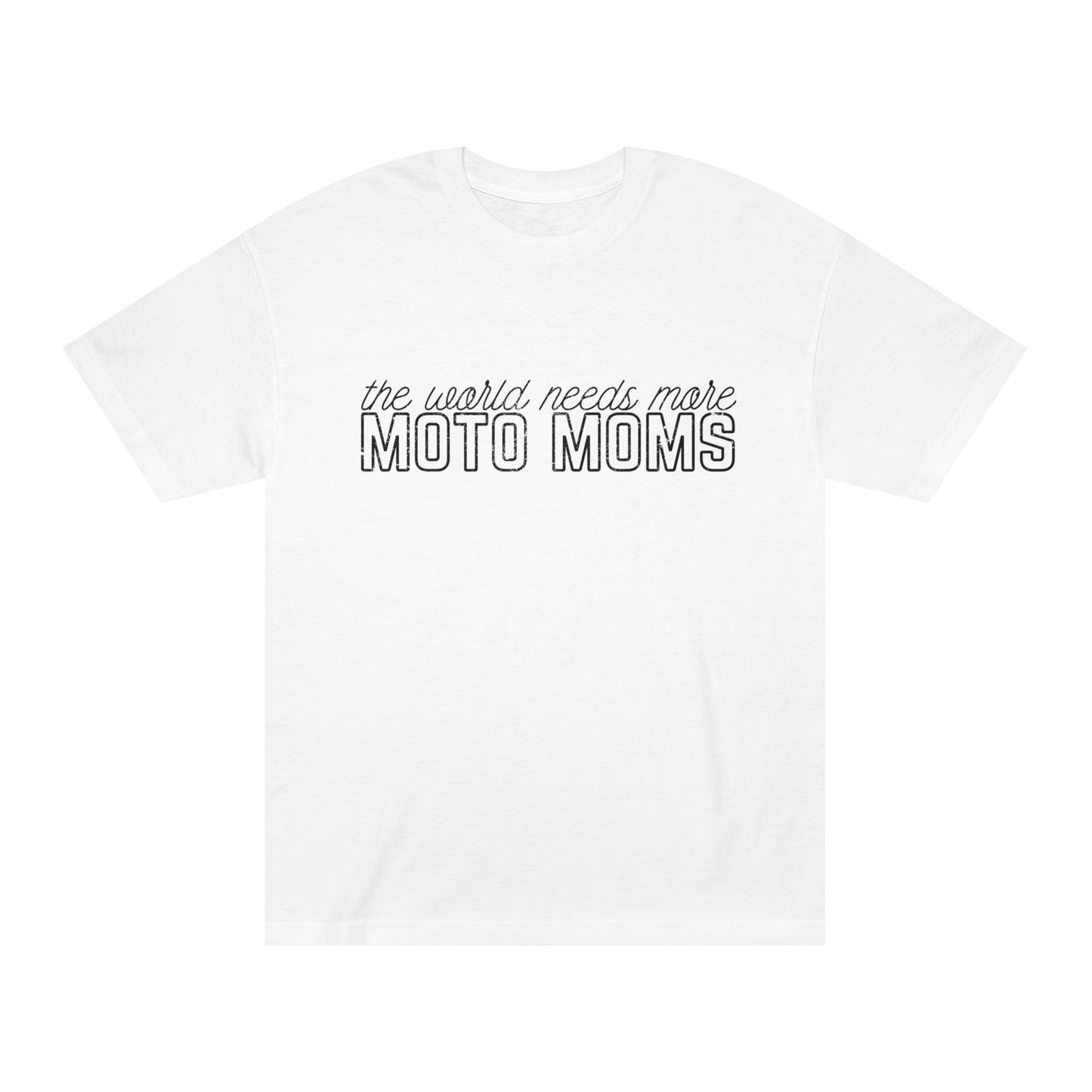 The World Needs More Moto Moms Tee