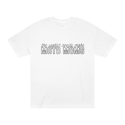 The World Needs More Moto Moms Tee
