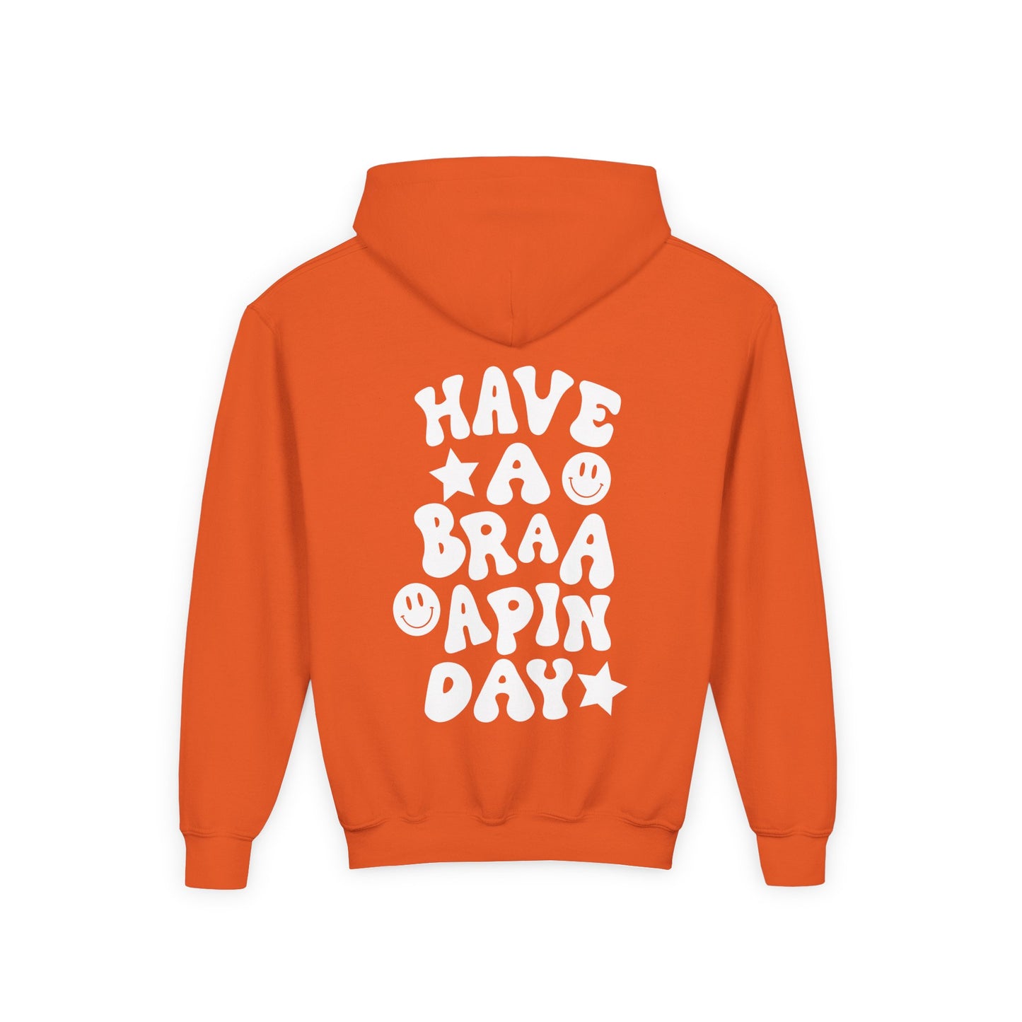 Youth Have a Braaaapin Day Hoodie