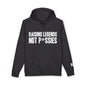 Raising Legends Not P*ssies Hoodie