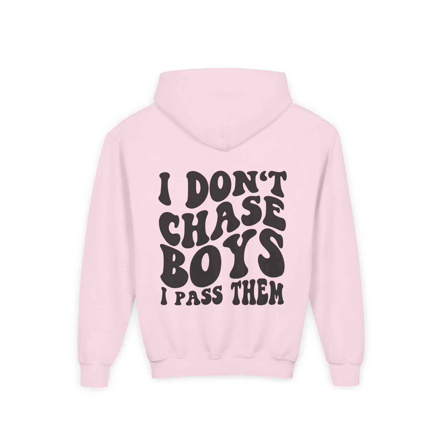 Girls I Don’t Chase Boys I Pass Them Hoodie