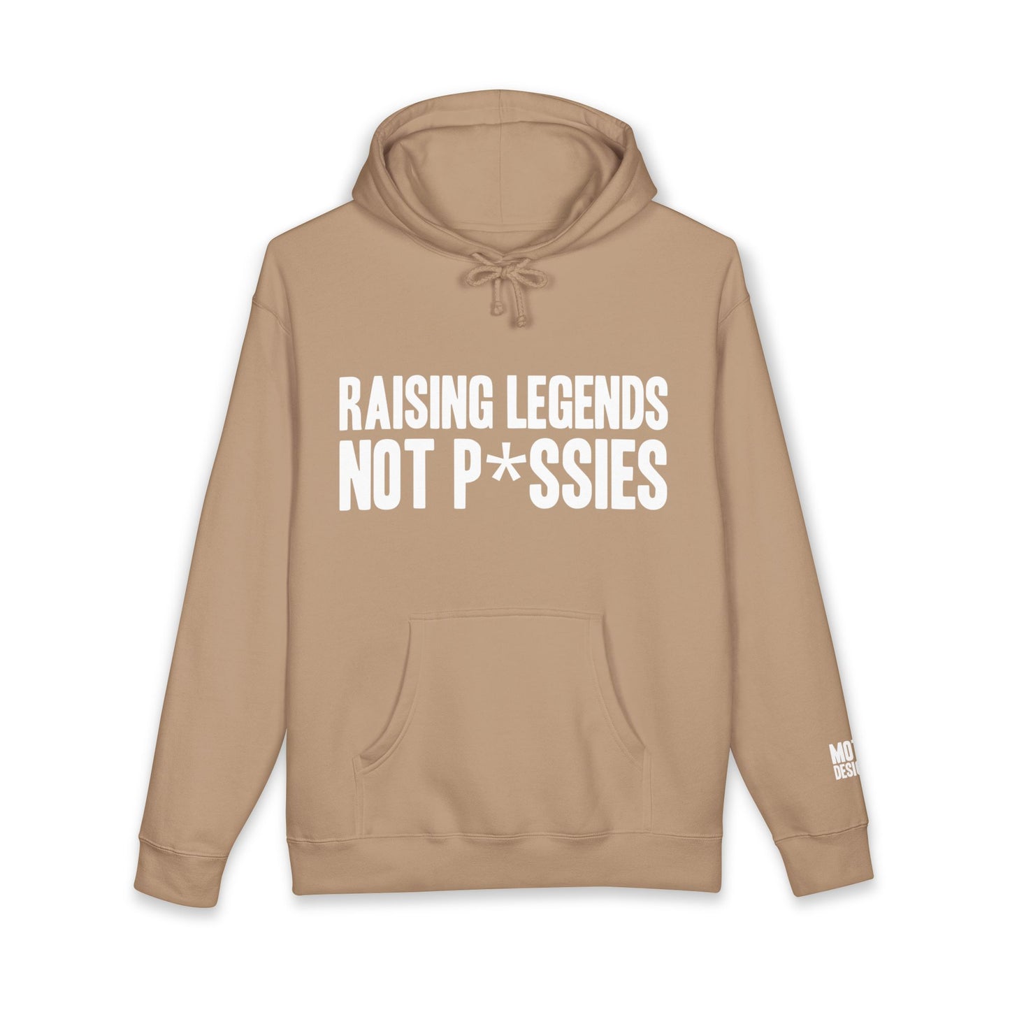 Raising Legends Not P*ssies Hoodie