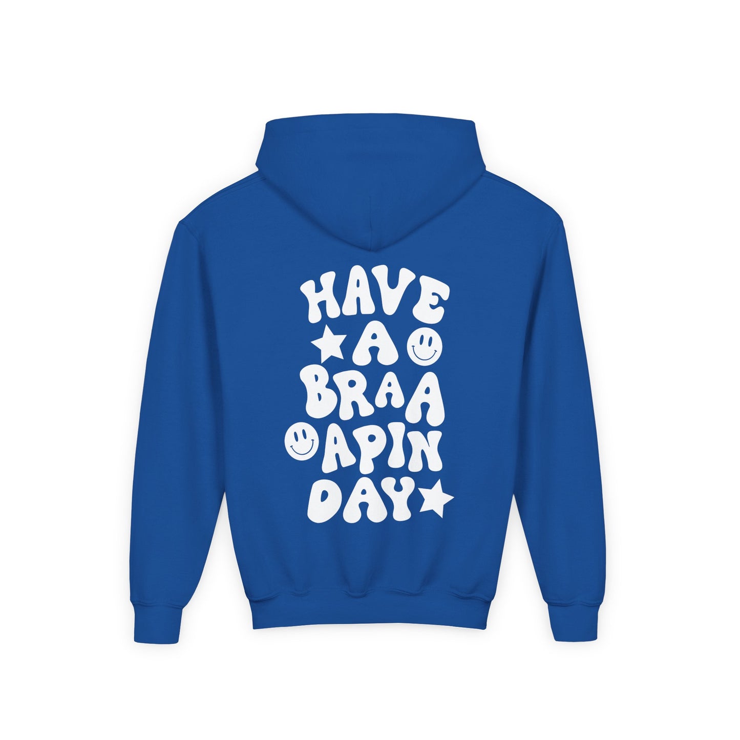 Youth Have a Braaaapin Day Hoodie