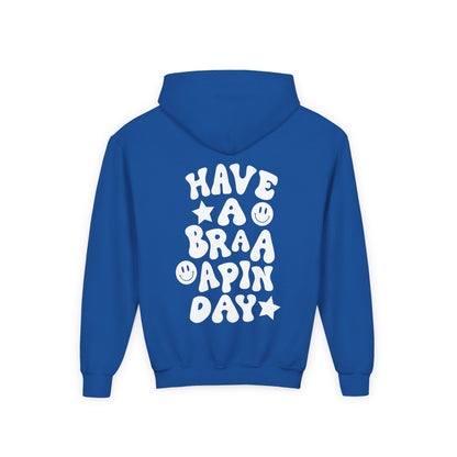 Youth Have a Braaaapin Day Hoodie