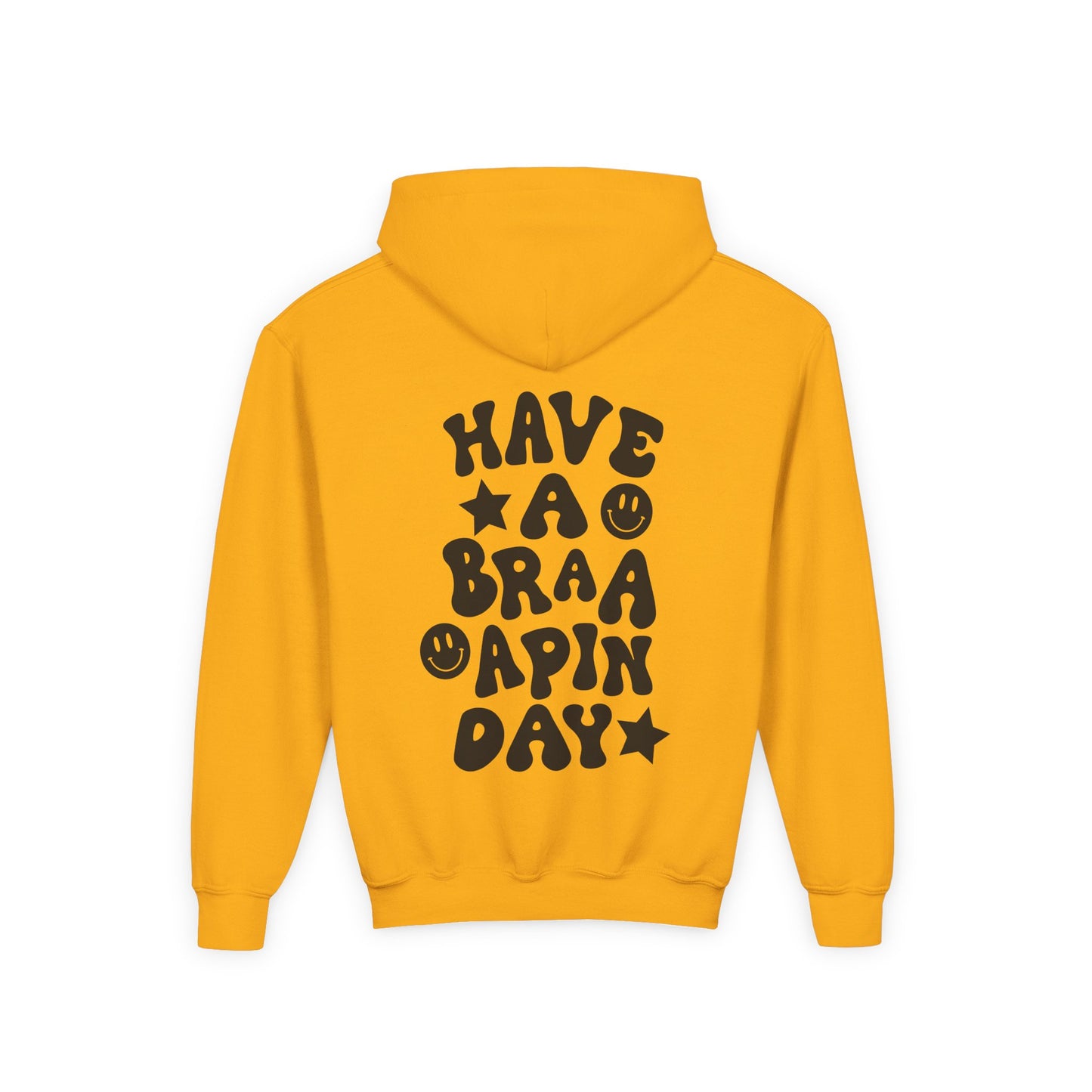 Youth Have a Braaaapin Day Hoodie