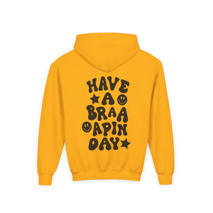 Youth Have a Braaaapin Day Hoodie