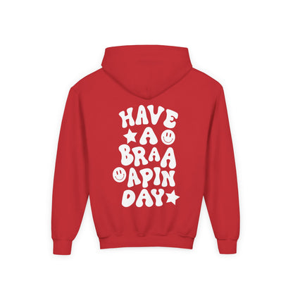 Youth Have a Braaaapin Day Hoodie