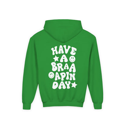 Youth Have a Braaaapin Day Hoodie