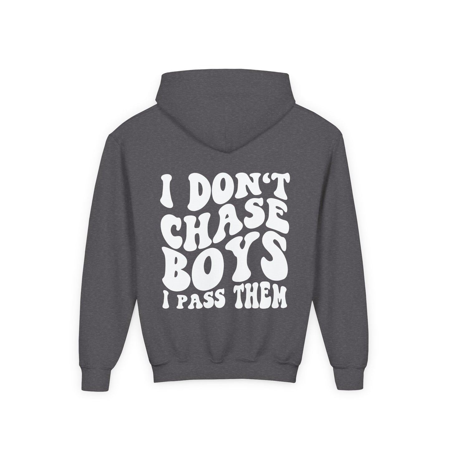 Girls I Don’t Chase Boys I Pass Them Hoodie