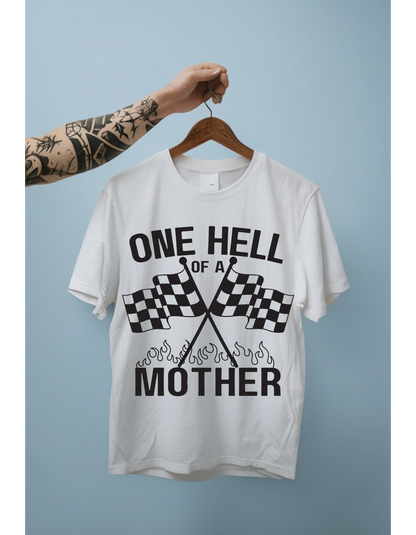 One Hell of a Mother Tee