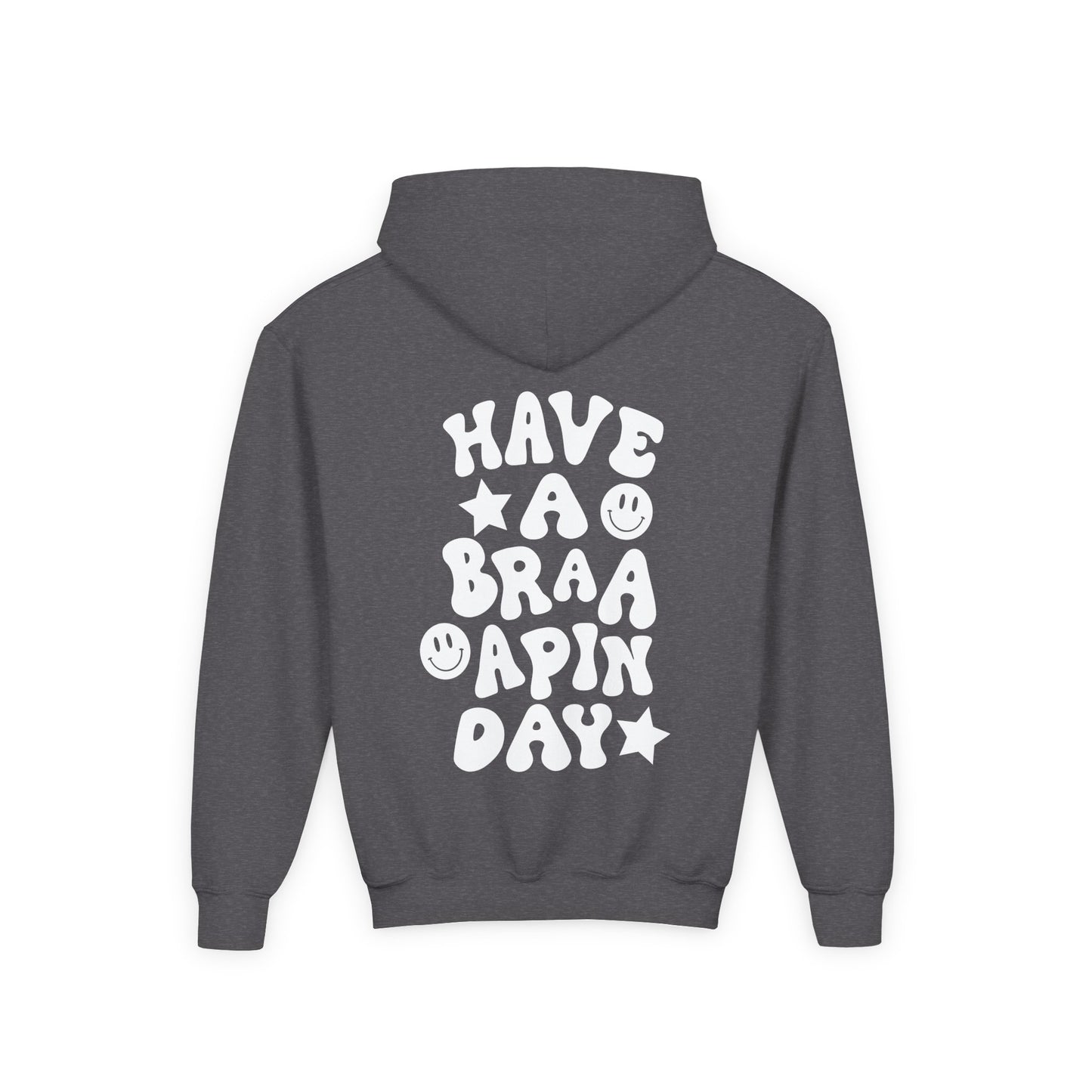 Youth Have a Braaaapin Day Hoodie