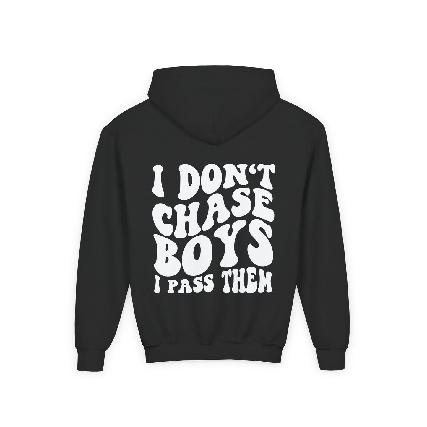 Girls I Don’t Chase Boys I Pass Them Hoodie