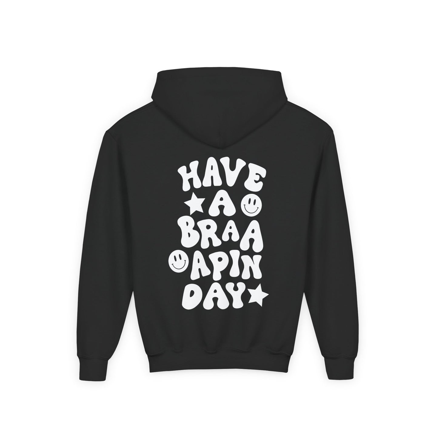 Youth Have a Braaaapin Day Hoodie