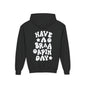 Youth Have a Braaaapin Day Hoodie