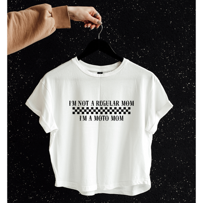 I'm Not A Regular Mom, I'm A Moto Mom Tee